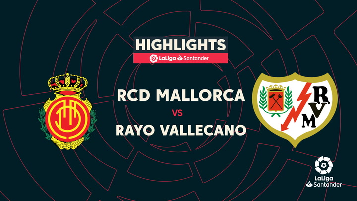 LaLiga (J38): Resumen y goles del Mallorca 3-0 Rayo Vallecano