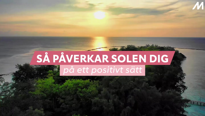 VIDEO: Se de positiva effekterna med solen