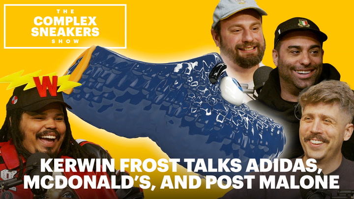 Kerwin Frost Talks Adidas, McDonald's, and Post Malone | The Complex Sneakers Show