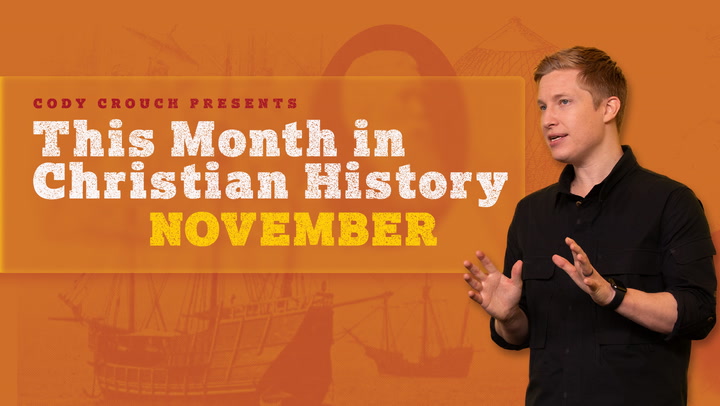 This Month in Christian History - November