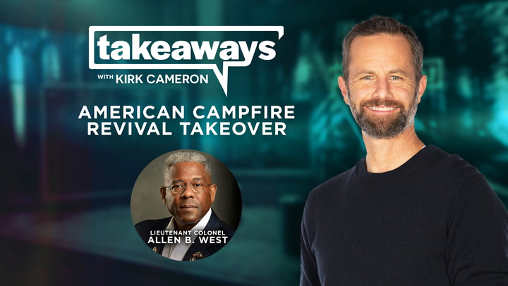 Lt. Col. Allen B West on Foundations of Freedom - Takeaways with Kirk Cameron