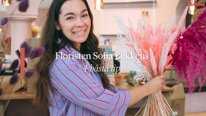 Floristen Sofia Bekkens 4 bästa tips