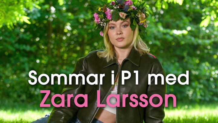 Sommar i P1 med Zara Larsson