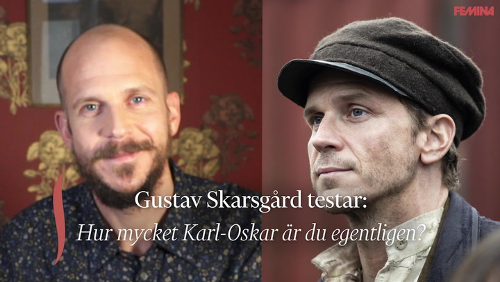 Gustaf Skarsgård testar: Hur mycket Karl-Oskar är du egentligen?