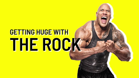 Getting Huge With The Rock