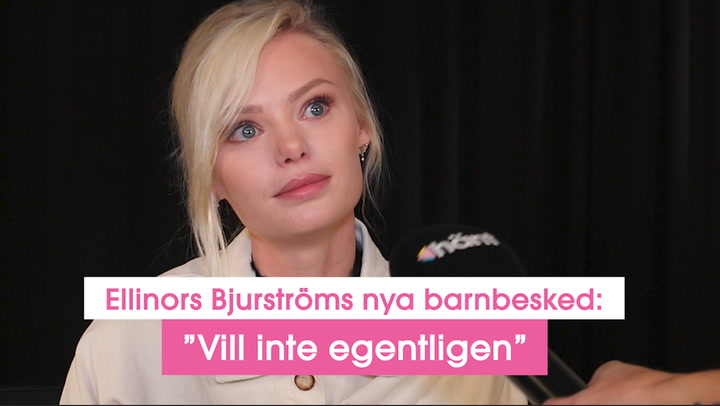Ellinors Bjurströms nya barnbesked: ”Vill inte egentligen”