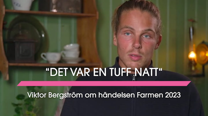 Viktor Bergström om tuffa natten i Farmen 2023