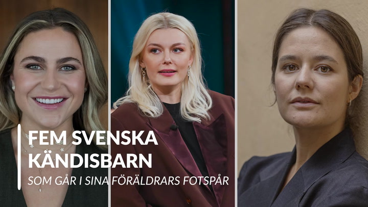 5 svenska kändisbarn som gått i sina föräldrars fotspår