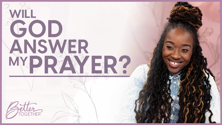 Will God Answer My Prayer? - Episode 847