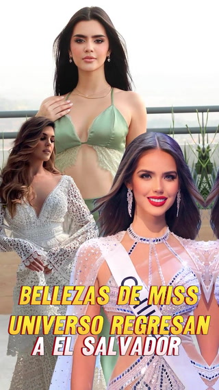 Bellezas de Miss Universo regresan a El Salvador a vacacionar