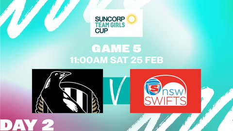 25 February - Netball Australia Team Girls Cup - D2 - Magpies v Swifts