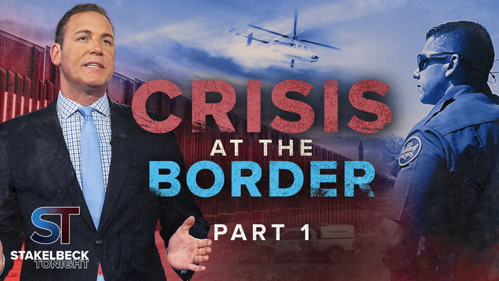 Stakelbeck Tonight - Crisis At The Border (Part 1) - April 23, 2024