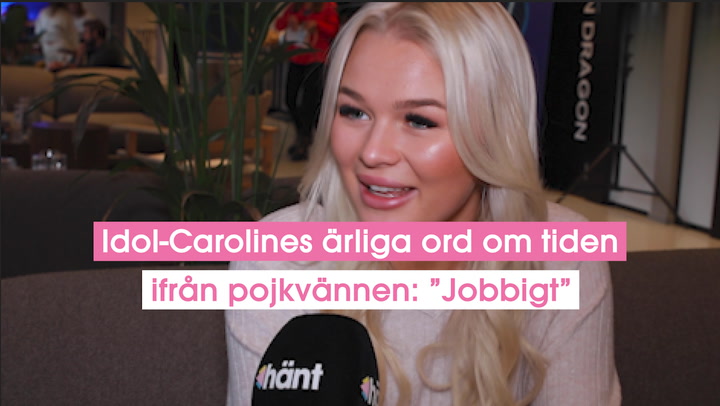 Idol-Carolines ärliga ord om tiden ifrån pojkvännen: ”Jobbigt”