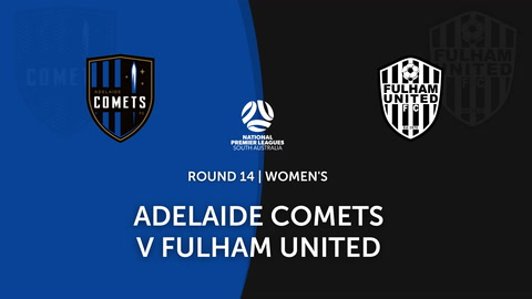 Round 14 - NPL Women's SA Adelaide Comets v Fulham United
