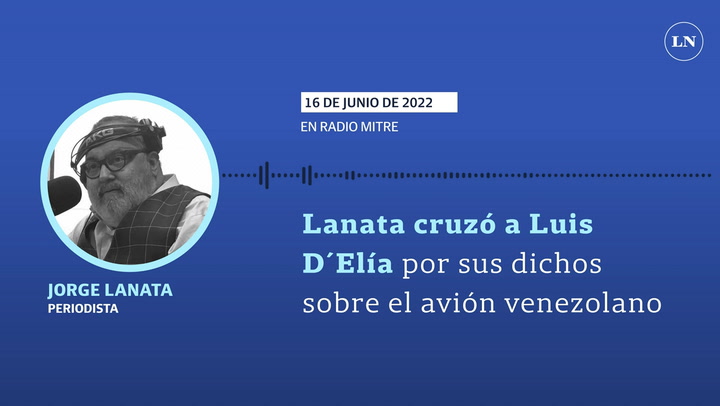 Lanata cruzó a Luis D´Elía por sus dichos sobre el avión venezolano