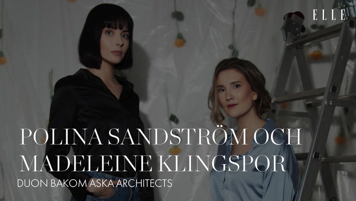 VIDEO: Polina Sandström och Madeleine Klingspor – duon bakom ASKA Architects