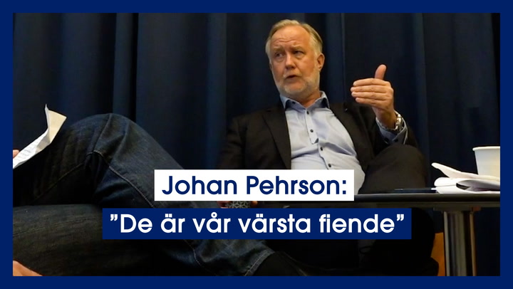 Johan Pehrson: ”De är vår värsta fiende”