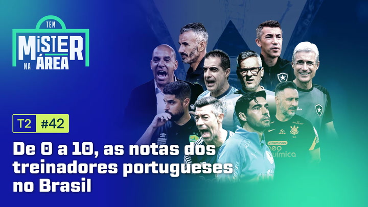 T2, Ep.42 | De 0 a 10, as notas dos treinadores portugueses no Brasil