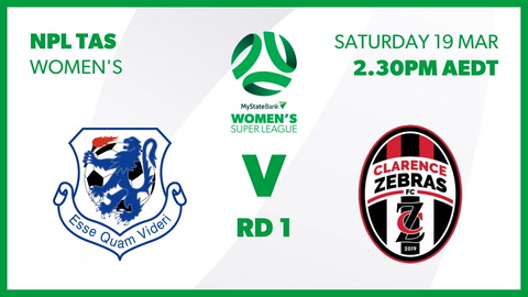 19 March - NPL TAS Women's Super League Round 1 - Launceston United v Clarence Zebras