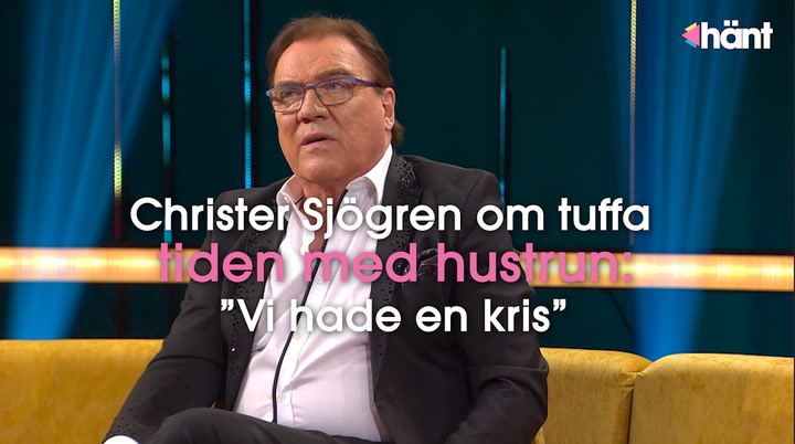 Christer Sjögren om tuffa tiden med hustrun: ”Vi hade en kris”