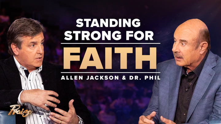 Dr. Phil McGraw: Standing Strong for Faith | Praise