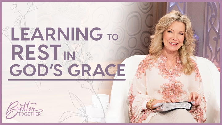 Episode 686 - Learning to Rest in God's Grace