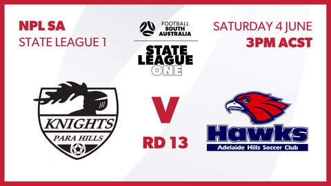 Para Hills Knights - SA NPL 2 v Adelaide Hills Hawks SC - SA NPL 2