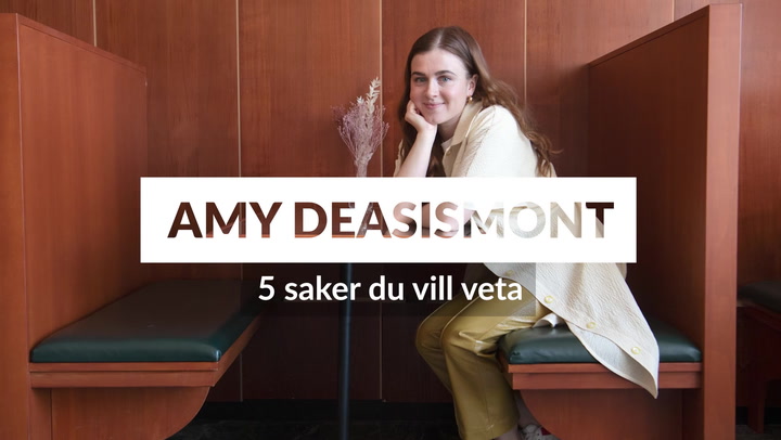 Amy Deasismont - 5 saker du vill veta