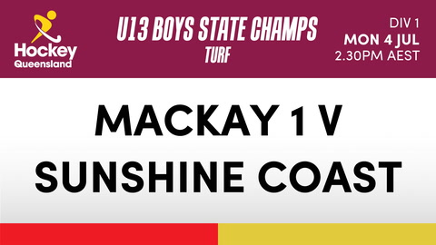 4 July - Hockey Qld U13 Boys State Champs - Day 2 - Mackay 1 V Sunshine Coast