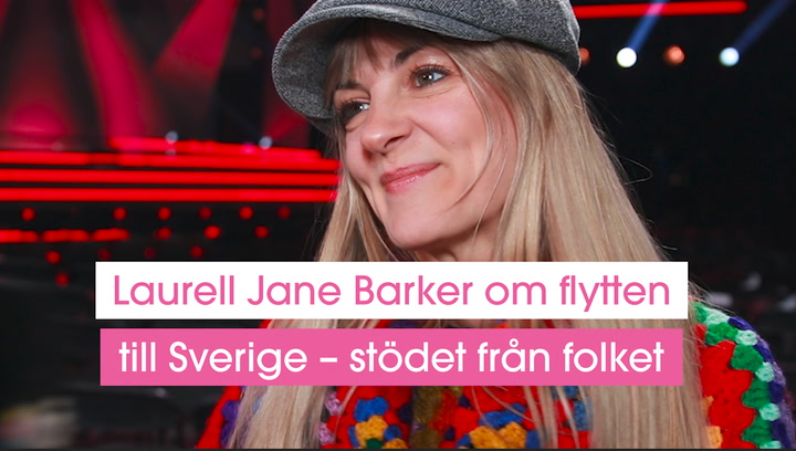 Laurell Jane Barker om flytten till Sverige – stödet från folket