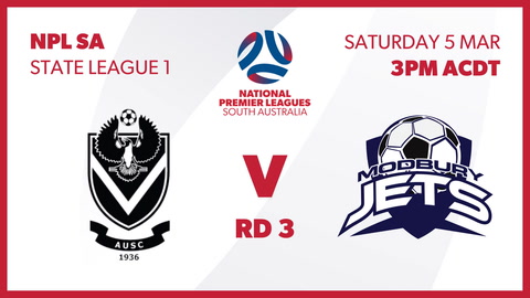 Round 3 - Adelaide University SC - NPL 1 vs Modbury Jets - SA NPL 2