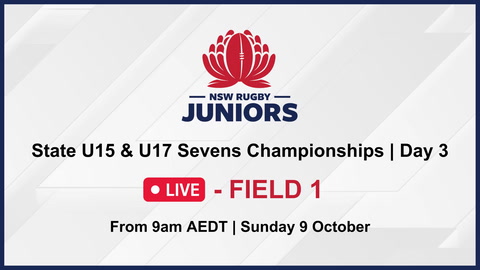 9 October - NSWJRU U15 & U17 Sevens State Champs - Day 3 - Field 1 Stream