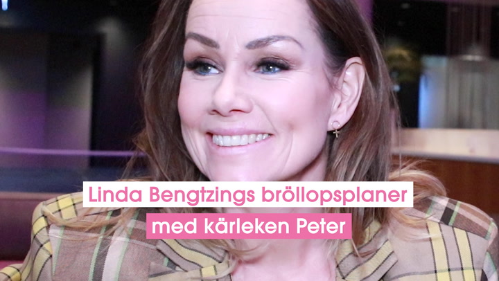 Linda Bengtzings bröllopsplaner med kärleken Peter