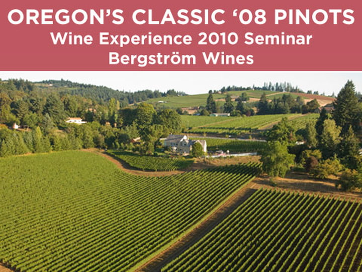 Oregon's Classic '08 Pinots: Bergstrom