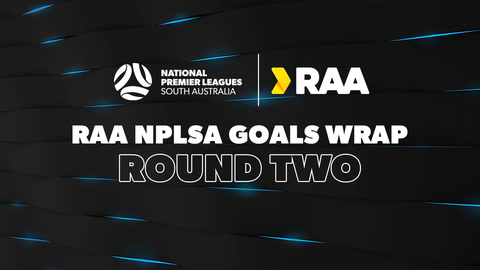 RAA NPLSA Goals Wrap - Round 2