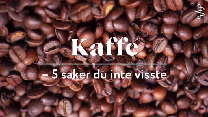 5 saker du inte visste om kaffe