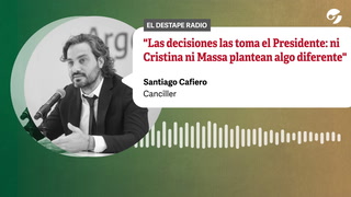 Santiago Cafiero: "Las decisiones las toma el Presidente: ni Cristina ni Massa plantean algo diferente"