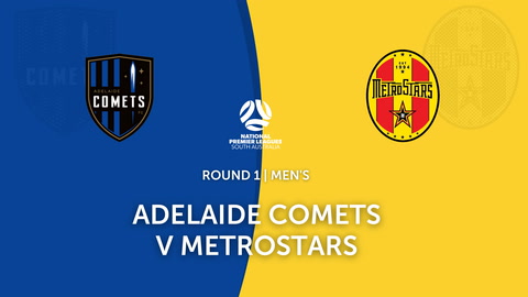 Round 1 - NPL SA Adelaide Comets v MetroStars