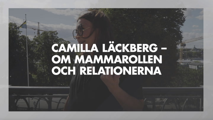 Camilla Läckberg – om mammarollen och relationerna