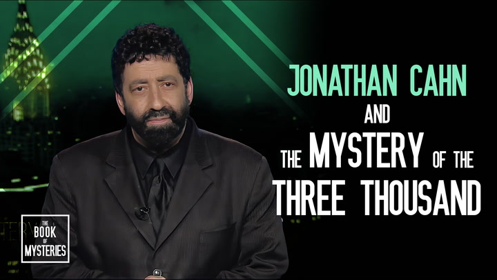 Jonathan Cahn & "The Mystery of the Three Thousand"