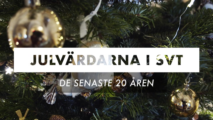 VIDEO: Julvärdarna i SVT de senaste 20 åren