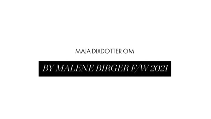 Maja Dixdotter om By Malene Birger F/W 2021