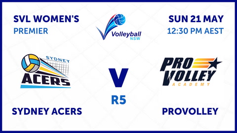 21 May- SVL - R5 - Womens - Sydney Acers v Pro Volley