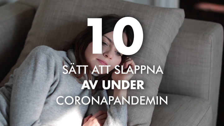 10 sätt att slappna av under coronapandemin