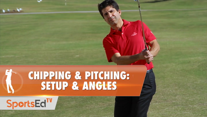 Chipping & Pitching: Set Up and Angles