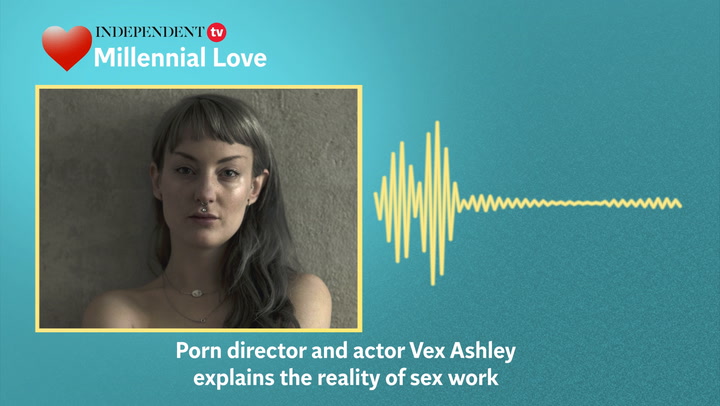 Porn director and actor Vex Ashley explains the reality of sex work