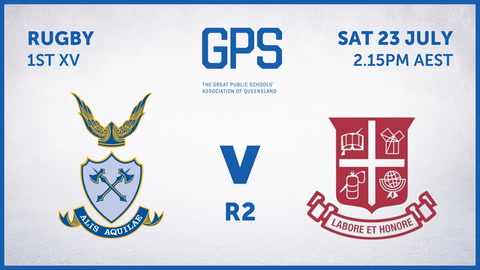 23 July - GPS QLD Rugby - R2 - Anglican Church Grammar School v Ipswich Grammar School