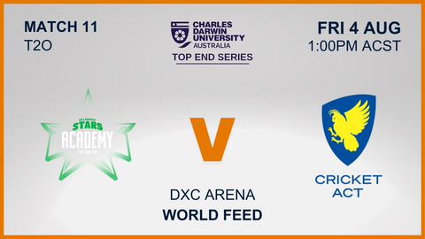 4 August - CDU Top End Series - Match 11 - Stars v ACT - World Feed