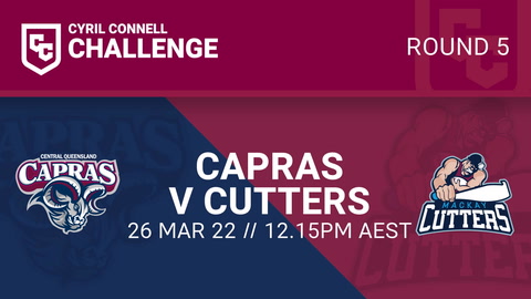 26 March - Cyril Connell Challenge Round 5 - CQ Capras v Mackay Cutters