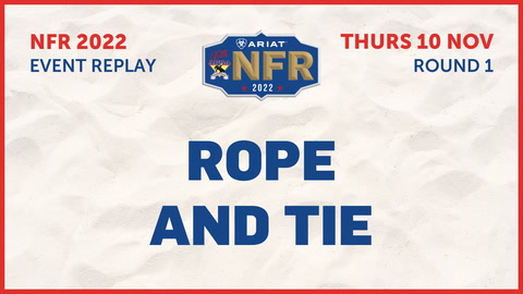 10 November - NFR - Round 1 - Rope And Tie